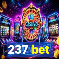 237 bet